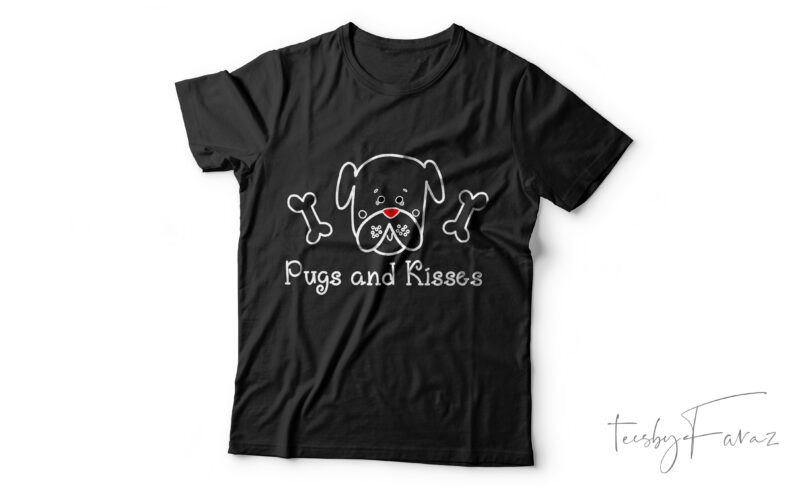 Pugs and Kisses | Pugs Lover | Valentine and love t shirt deisgn for sale