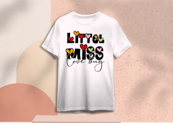 Valentines Day Gift, Little Miss Love Bug Diy Crafts Svg Files For Cricut, Silhouette Sublimation Files t shirt vector art