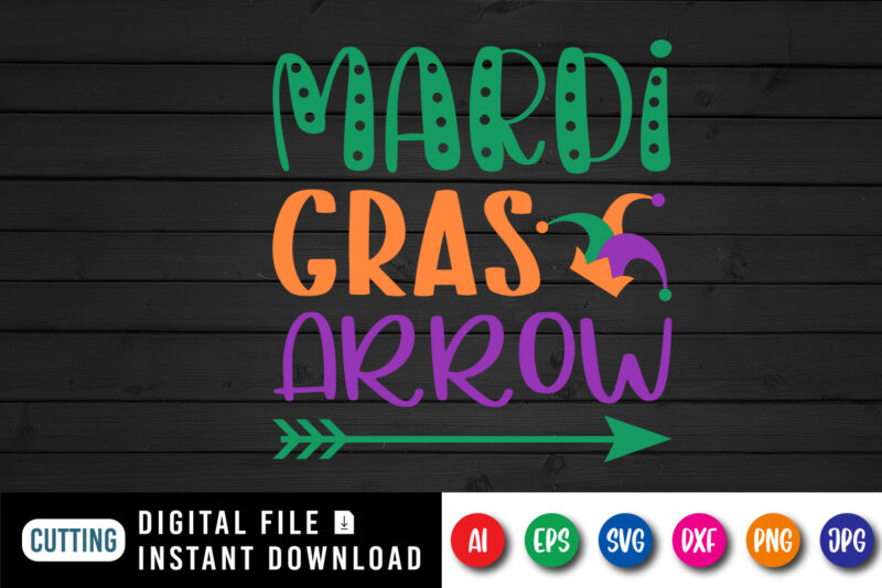 Mardi Gras arrow T shirt, Happy Mardi Gras shirt print template, Arrow hat vector