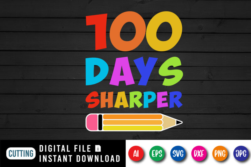 100 Days sharper T shirt, 100 days of school shirt print template, Pencil vector, Typography design for 2nd grade, back to school