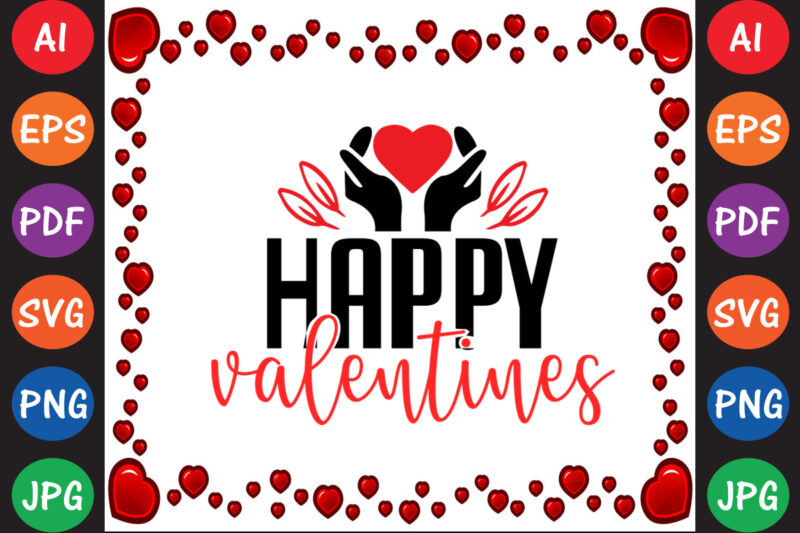 Happy Valentines Valentine’s Day T-shirt And SVG Design