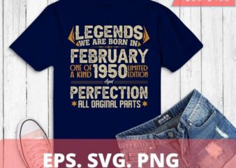 Legends Were Born In February 1950 72th Birthday T-Shirt design svg, Born in February 1950 72th Birthday, 72th Birthday,February 1950 Birthday, Legends Were Born In February 1950 72th Birthday png,