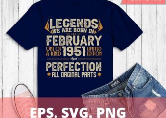 Legends Were Born In February 1951 71th Birthday T-Shirt design svg, Born in February 1951 71th Birthday, 71th Birthday,February 1951 Birthday, Legends Were Born In February 1951 71th Birthday png,