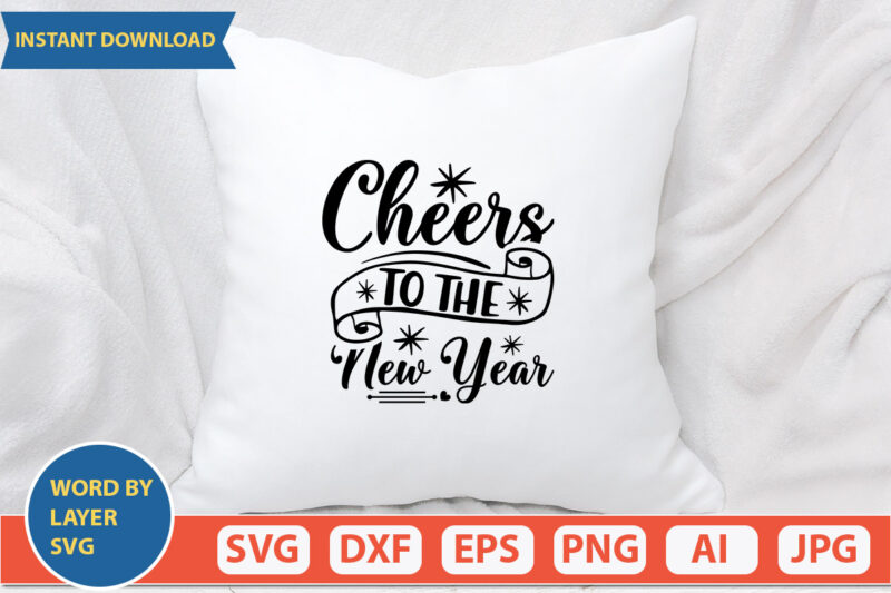 cheers to the new year SVG Vector for t-shirt