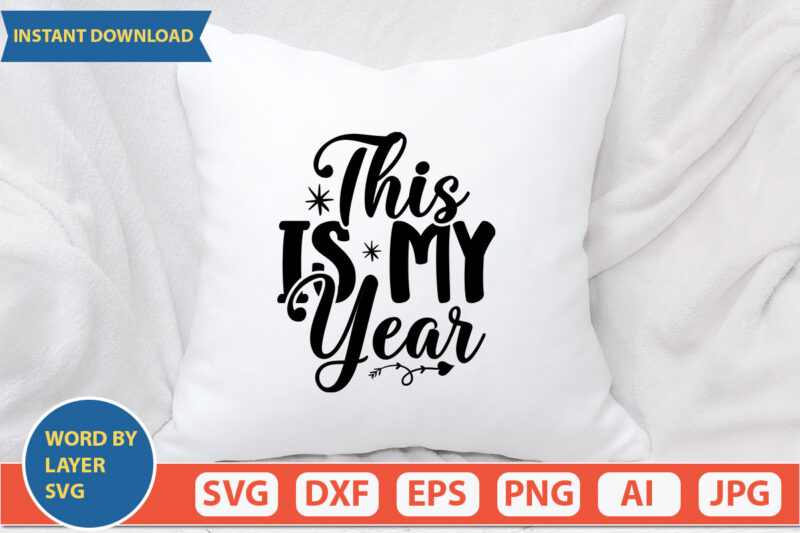 this is my year SVG Vector for t-shirt