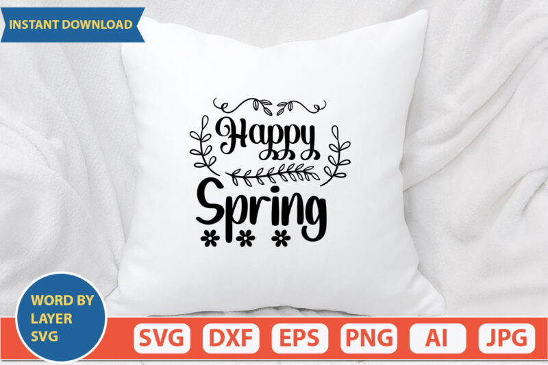 Happy Spring SVG Vector for t-shirt