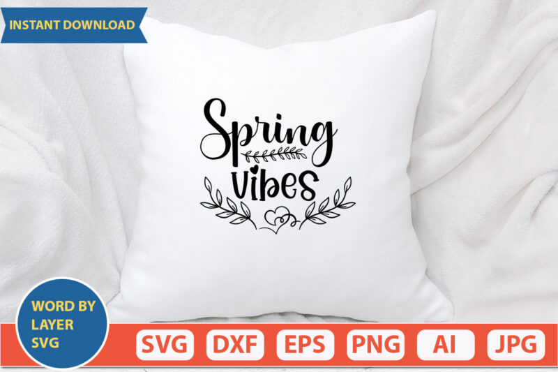 Spring Vibes SVG Vector for t-shirt