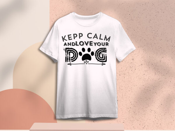 Valentines day gift, keep calm and love your dog diy crafts svg files for cricut, silhouette sublimation files t shirt vector art Valentines day gift, keep calm and love your dog diy crafts svg files for cricut, silhouette sublimation files t shirt vector art