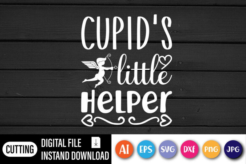 Cupid’s little helper happy valentine day t-shirt design for print template