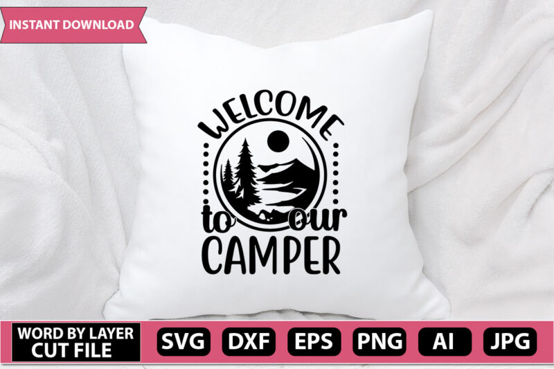 welcome to our camper SVG Vector for t-shirt