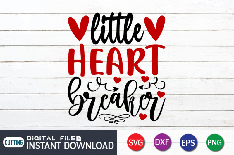 Little Heart Breaker T Shirt, Happy Valentine Shirt print template, Heart sign vector, cute Heart vector, typography design for 14 February