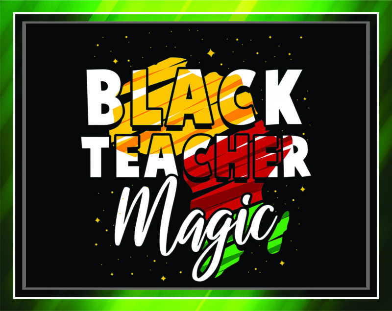 Combo 42 Black Teacher Magic Png, Black Women Png, Black History Month Png, Afro Black Women Png, Black Lives Matter Png, Black Pride Png 955489387