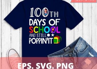 Happy 100 Days Of School And Still Poppin 100th Day Pop it T-Shirt design svg, Twosday 100 Days Of School