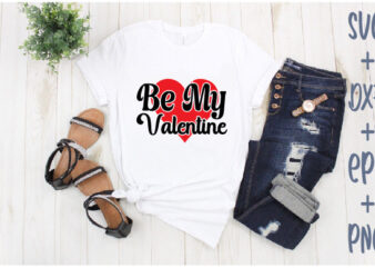 be my valentine t shirt template