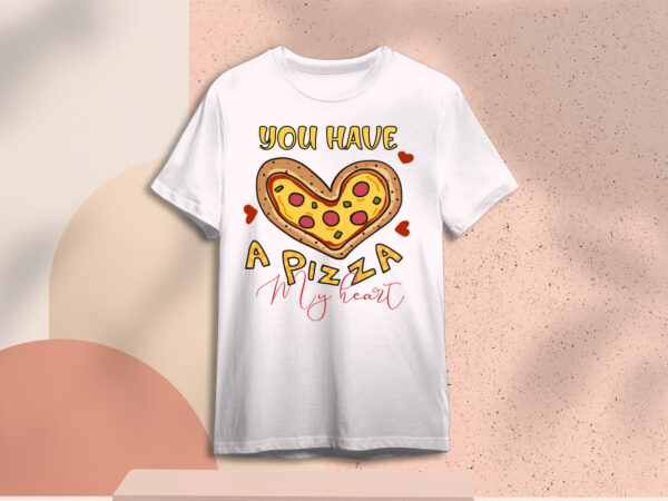 Valentine gift, you have a pizza my heart diy crafts svg files for cricut, silhouette sublimation files t shirt vector art