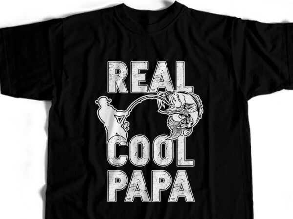 Real cool papa t-shirt design for commercial user