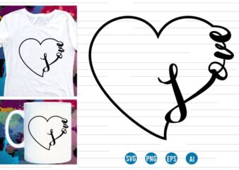 love heart Svg t shirt design, love Heart Svg, mug designs, valentines svg t shirt design, valentine svg t shirt design,