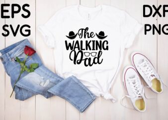 The Walking Dad T-shirt design