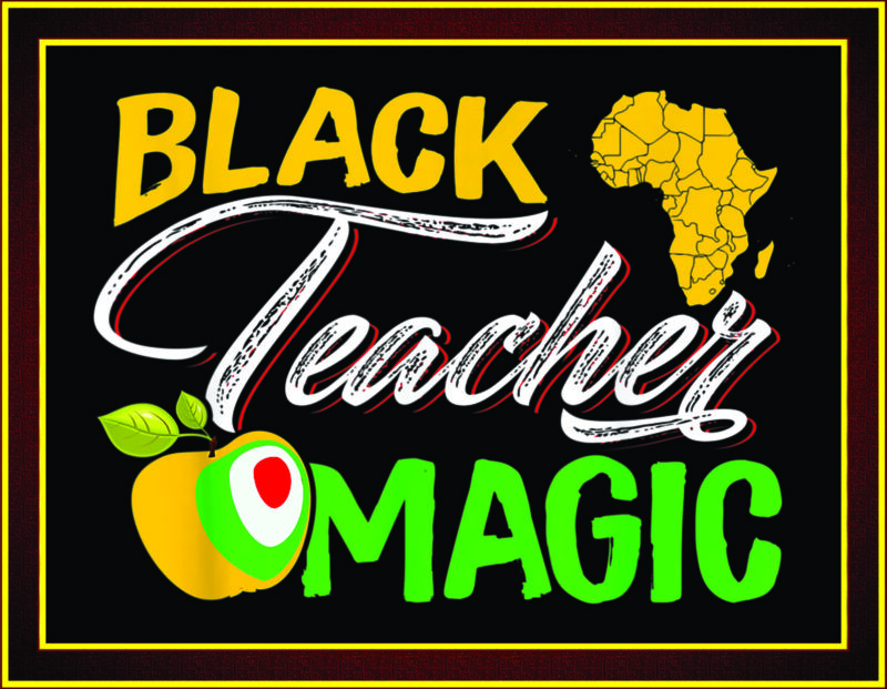 Combo 42 Design Black Teacher Magic Png/ Black History Month Png/ Black Women Png/ Afro Black Women Png/ Black Lives Matter Png/ Black 955489387