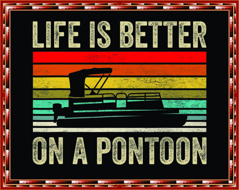 Combo 60 Pontoon PNG – Pontoon Life, Boating, Pontoon Captain Png, Pontoon Dad, Pontoon First Mate, Boat life PNG – Pontoon Retro Design PNG 1005968659