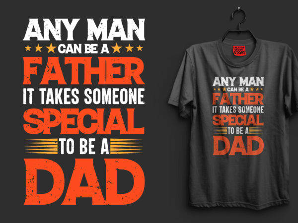 Father’s day or father and dad t shirt design, father t shirts funny, father t shirt design, father t shirt daughter, father t shirt baby onesie, father t shirt online,
