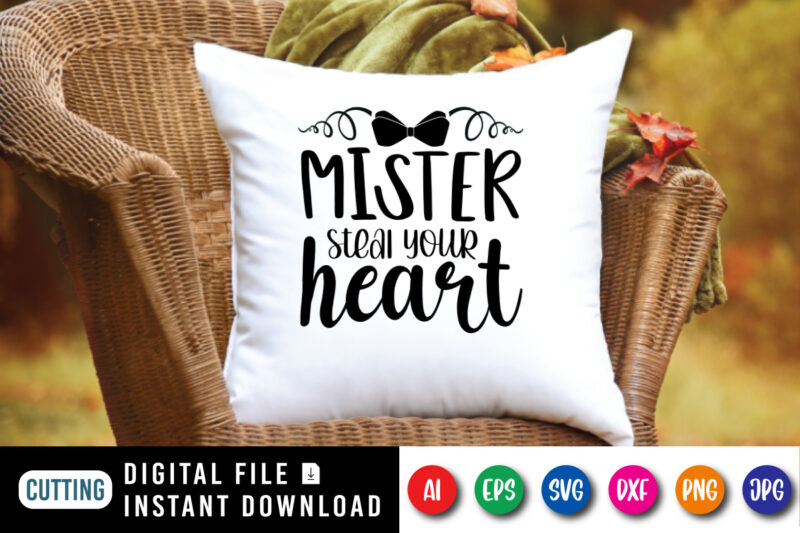 Mister steal your heart T shirt, Happy valentine shirt print template, Vintage element tie vector, Typography design for 14 February