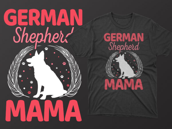 German shepherd mama mother’s day t shirt, mother’s day t shirts mother’s day t shirts ideas, mothers day t shirts amazon, mother’s day t-shirts wholesale, mothers day t shirts for