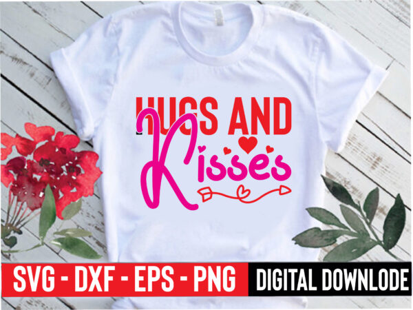 Hugs and kisses graphic t shirt