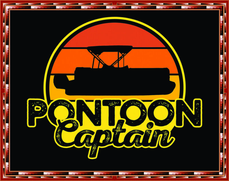 Combo 60 Pontoon PNG – Pontoon Life, Boating, Pontoon Captain Png, Pontoon Dad, Pontoon First Mate, Boat life PNG – Pontoon Retro Design PNG 1005968659