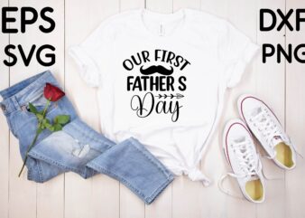 Our First Father’s Day T-shirt design