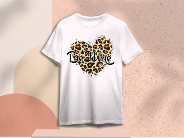 Valentine leopard pattern be mine gift diy crafts svg files for cricut, silhouette sublimation files t shirt vector art