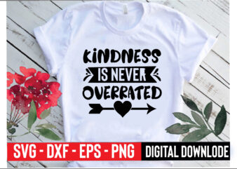 kindness is never overrated t shirt vector art