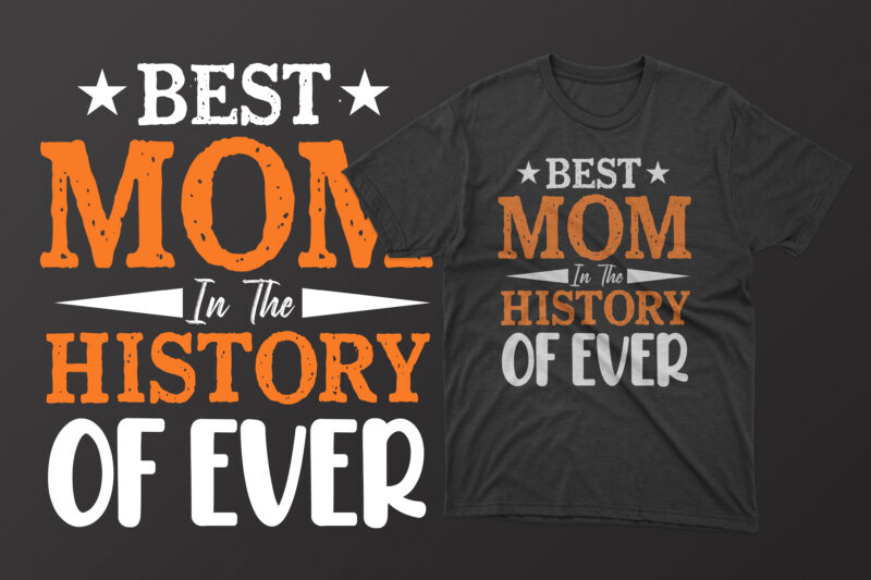 Mother's Day Shirt Best Mom In The History of Ever Mom Tee Best Mom Shirt Mother's Day Outfits Mother's Day Gifts Moms Shirt