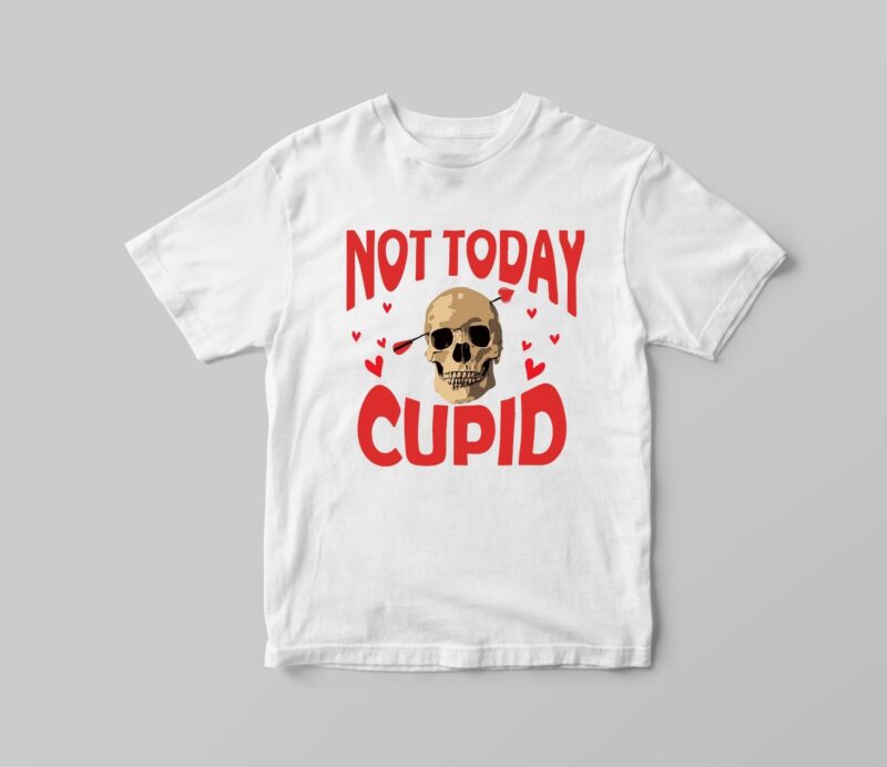Valentine Gift, Not Today Cupid Diy Crafts Svg Files For Cricut, Silhouette Sublimation Files