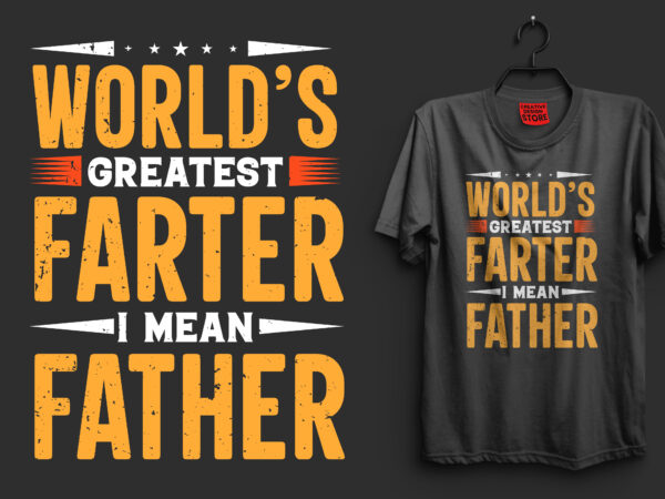 Father’s day or father and dad t shirt design, father t shirts funny, father t shirt design, father t shirt daughter, father t shirt baby onesie, father t shirt online,