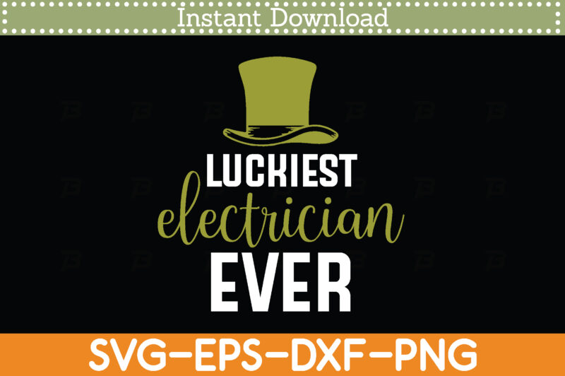 luckiest electrician ever St. Patrick’s Day Svg Design Cricut Printable Cutting Files