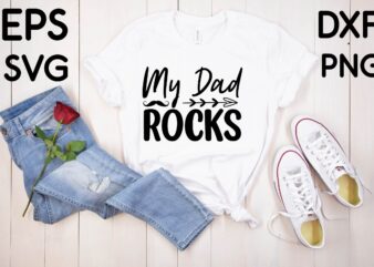 My Dad Rocks T-shirt design