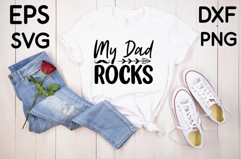 My Dad Rocks T-shirt design