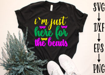 i`m just here for the beads t shirt design for sale