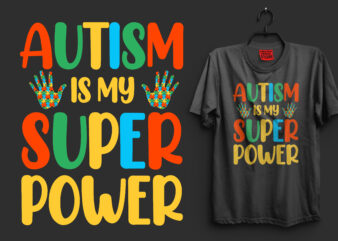 Autism is my superpower typography autism t shirt design, I’m an autism dad just like a normal dad expect much stronger autism t shirt design, autism t shirts, autism t