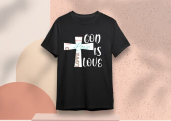Valentines Day Gift, God Is Love Diy Crafts Svg Files For Cricut, Silhouette Sublimation Files t shirt vector art