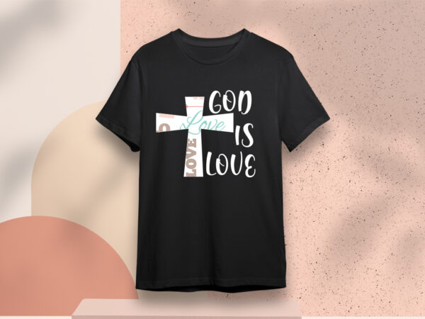 Valentines day gift, god is love diy crafts svg files for cricut, silhouette sublimation files t shirt vector art