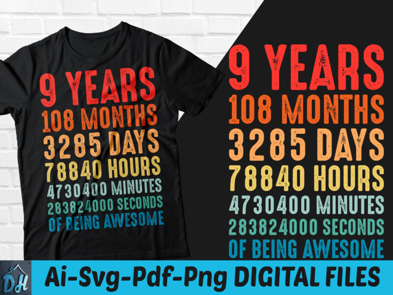9 years of being awesome t-shirt design, 9 years of being awesome SVG, 9 Birthday vintage t shirt, 9 years 108 months of being awesome, Happy birthday tshirt, Funny Birthday