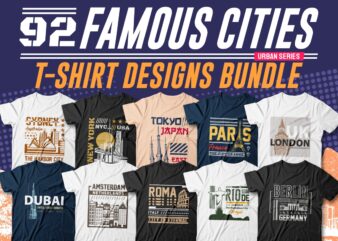 Famous Cities T-shirt Designs Bundle, Urban T-shirt Designs Bundle, City T-shirt Designs, Urban Series Design, New York, London, Tokyo, Paris, Berlin, Dubai, Roma, Amsterdam and More