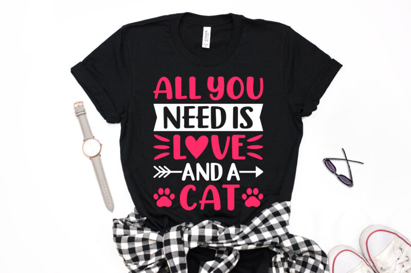All You Need is Love and a Cat Valentine T-shirt Design-valentines day t-shirt design, valentine t-shirt svg, valentino t-shirt, valentine's day t shirt designs, cat t shirt design, cat lover,