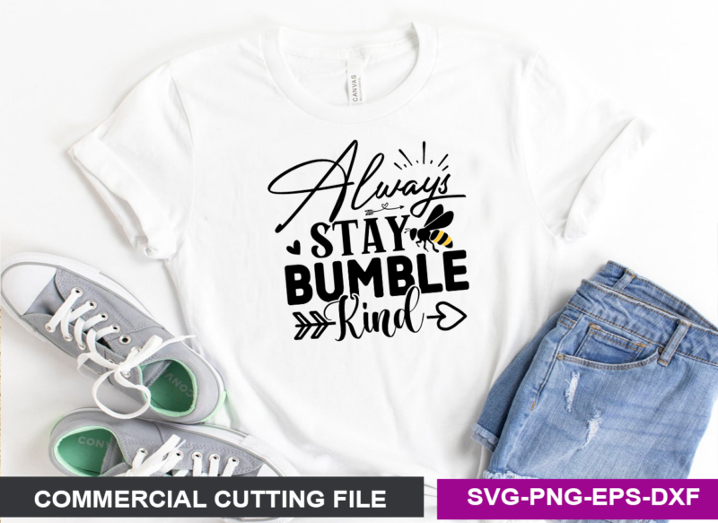 Always stay Bumble kind SVG