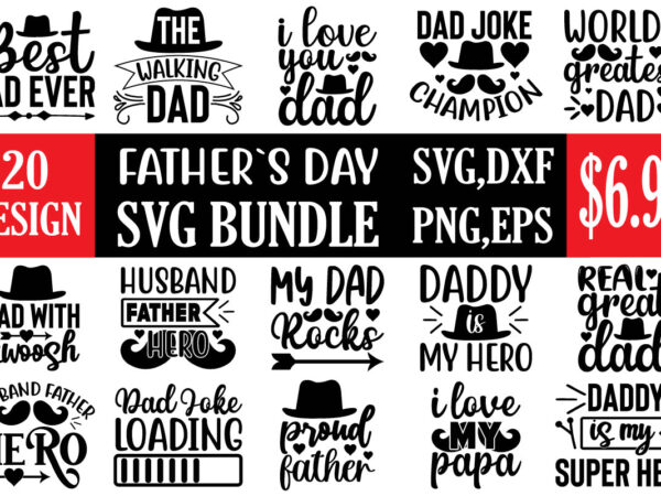 Father`s day svg bundle t shirt graphic design