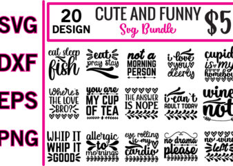 cute and funny svg bundle t shirt vector file