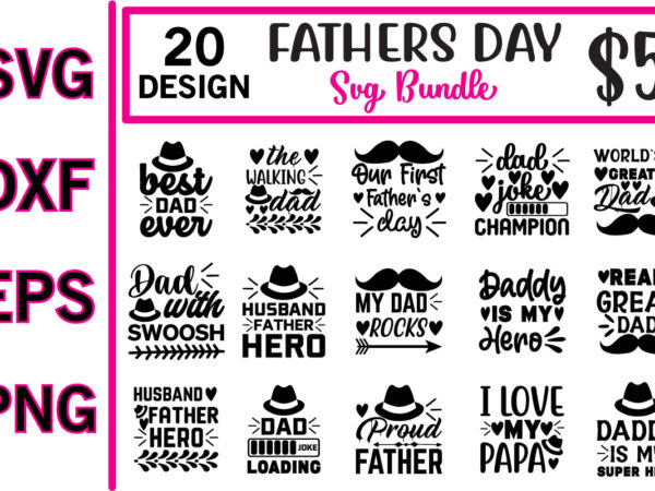 Father`s day svg bundle t shirt graphic design