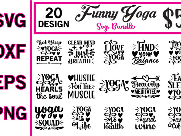 Funny yoga svg bundle t shirt graphic design